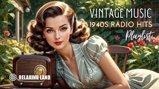 Rediscover Music Vintage Playlist Featuring 1940s Radio Hits [upl. by Louls875]