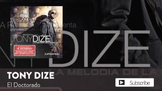 Tony Dize  El Doctorado Official Audio [upl. by Hsaniva]