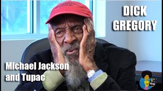 Dick Gregory  On Michael Jackson and Tupac 2015 [upl. by Anaya930]