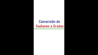 Conversión de Radianes a Grados [upl. by Hayila299]