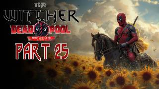 The Witcher 3 NextGen  The Deadpool Playthrough Pt25 [upl. by Acinorav]