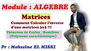 L’inverse d’une matrice 3x3 par théorème de Cayley Hamilton [upl. by Ahsitil587]