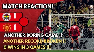 Fenerbahçe vs Manchester United Game Reaction  United Remain Winless in Europa League [upl. by Rutter]