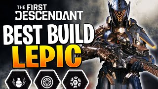 THIS LEPIC BUILD IS A MONSTER The First Descendant Lepic Build Guide [upl. by Jennilee]