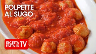 Come fare le POLPETTE AL SUGO DI BENEDETTA di Benedetta Rossi  Ricetta TV Fatto in Casa per Voi [upl. by Amme934]