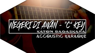 Negeri Di Awan  Katon Bagaskara Accoustic Karaoke quotCquot Key [upl. by Beatrisa983]