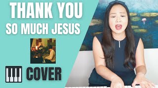 🙏THANK YOU SO MUCH JESUS Aodhán King feat Paul Klein COVER Female KeyPiano amp Vocal by Meena Choi [upl. by Kacy732]