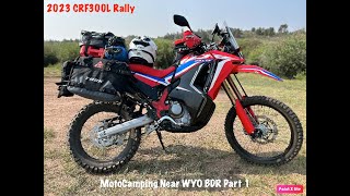 MotoCamping Near Wyoming BDR on a CRF300L Rally  Part 1 [upl. by Aerdnuahs170]