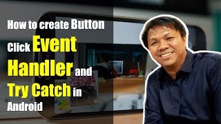 How to create Button Click Event Handler and Try Catch in Android [upl. by Aufmann400]