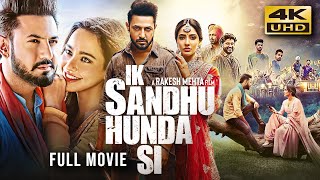 Ik Sandhu Hunda Si 2020 Punjabi Full Movie  Starring Gippy Grewal Neha Sharma [upl. by Pattani]