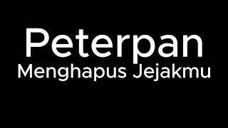 Peterpan  Menghapus Jejakmu  Karaoke  lyric [upl. by Letney330]