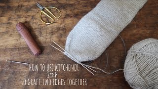 How to Use Kitchener Stitch to Graft Two Edges Together [upl. by Sherourd]