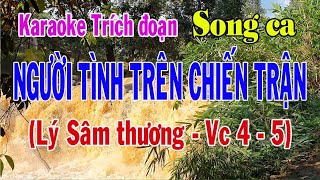 Karaoke trích đoạn NGƯỜI TÌNH TRÊN CHIẾN TRẬN 4  SONG CA [upl. by Atinaj]