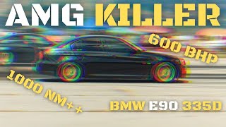 AMG KILLER BMW E90 335d 600bhp 1000nm [upl. by Secor260]