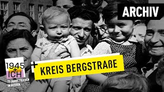 Kreis Bergstraße  1945 und ich  Archivmaterial [upl. by Lynne]