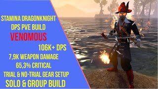 ESO Stamina Dragonknight DPS PVE Build  Venomous  106k DPS  Scribes of Fate [upl. by Solracesoj]