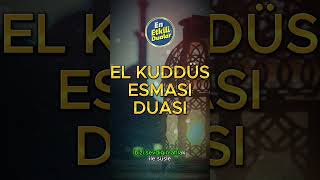 EL KUDDÜS ESMASI DUASI esmaduası dua [upl. by Skelly]