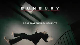 Bunbury  El momento de aprovechar el momento Lyric Video Oficial [upl. by Gant]