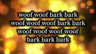 Woof Woof Bark Meme Song Lyrics [upl. by Dermot32]