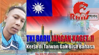 TKI BARU JANGAN KAGET‼ Kerja di Taiwan Gak Bisa Bahasa [upl. by Groves]