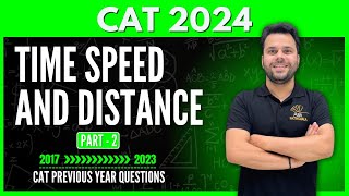 CAT 2024  Time Speed And Distance  Part  02  CAT Previous Year Questions  Udit Sir cat2024 [upl. by Body]