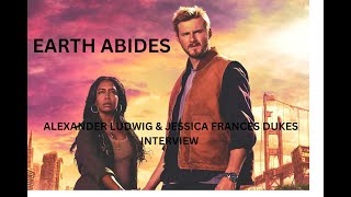 EARTH ABIDES  ALEXANDER LUDWIG amp JESSICA FRANCES DUKES INTERVIEW 2024 [upl. by Carmel393]