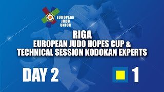 Riga European Judo Hopes Cup amp Technical Session Kodokan Experts 2024 Day 2 Tatami 1  preliminary [upl. by Aynek]