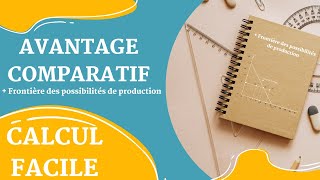 LAvantage Comparatif et les coûts dopportunité explications et calculs [upl. by Anauqahc]