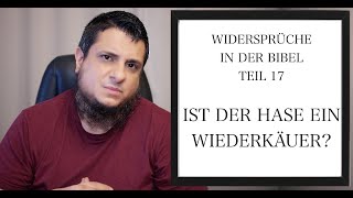 Widersprüche in der Bibel Teil 17  Ist der Hase ein Wiederkäuer [upl. by Dearden]