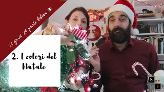 Il calendario dellavvento della lingua italiana  2 dicembre  I colori del Natale [upl. by Eenor28]