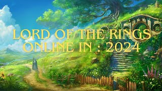 LOTRO in 2024 [upl. by Siocnarf]