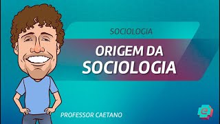 Sociologia  Origem da Sociologia [upl. by Joellyn]