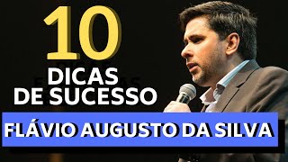 10 DICAS DE SUCESSO POR FLÁVIO AUGUSTO DA SILVA  PASSO A PASSO EMPREENDEDOR [upl. by Pegg]