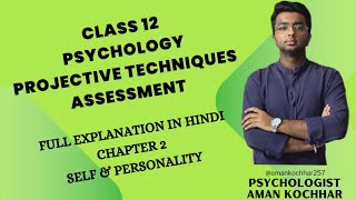 ONE SHOT class 12 psychology chapter 2 Projective Techniques Assessment of personality [upl. by Ellesij]