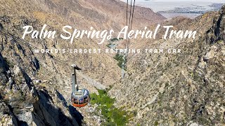 The Palm Springs Aerial Tramway—World’s largest rotating tram car in Palm SpringsCalifornia [upl. by Nnayllehs]