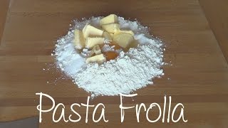 PASTA FROLLA FACILE DA FARE E DA STENDERE [upl. by Ecirehs]