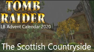 Tomb Raider  The Scottish Countryside Walkthrough LB Advent Calendar 2020 [upl. by Thier]