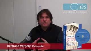 Deviens qui tu es Bertrand Vergely [upl. by Bocaj]