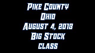 Pike County Ohio Aug 4 2018 Big Stock Class [upl. by Camarata]