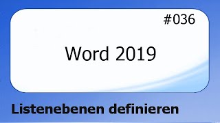 Word 2019 036 Listenebenen definieren deutsch HD [upl. by Ahsilahs]