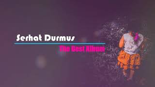 Serhat Durmus  The Best Album DJ Remix Full Bass Boosted [upl. by Marcin]