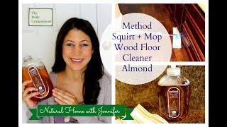 Method Wood Floor Cleaner in Almond AMAZING  Natural Home with Jennifer [upl. by Htebazileharas]