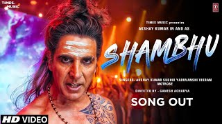 Shambhu Song  Akshay Kumar  Ganesh Acharya  Shambhu Song Akshay Kumar  Akshay Kumar New song [upl. by Tager]