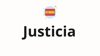 How to pronounce Justicia [upl. by Eduam]