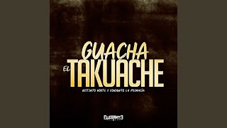 Guacha El Takuache [upl. by Ahsemak]