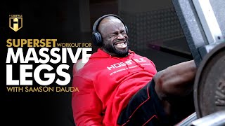 Superset Workout for Massive Legs  Samson Dauda Leg Workout  HOSSTILE [upl. by Eads]