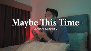 Maybe This Time by Michael Murphey  Edwin Hurry Jr Cover [upl. by Andre]