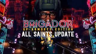 Brigador All Saints Update HORNS [upl. by Aivila]