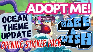 Adopt Me Ocean Theme Update Wishes and Ocean Stickers Pack Opening [upl. by Milurd633]