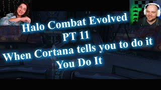 Halo Combat Evolved  Pt 11  When Cortana Tells You To Do It You Do It [upl. by Woermer]